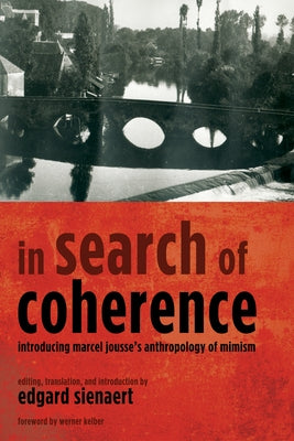 In Search of Coherence by Jousse, Marcel