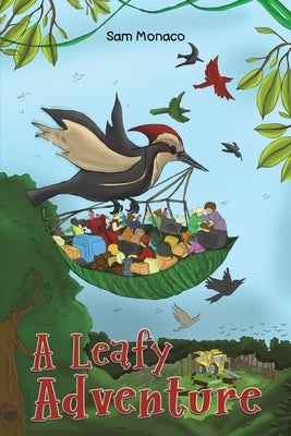 A Leafy Adventure by Monaco, Sam