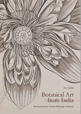 Botanical Art from India: Drawings from the Collection of the Royal Botanic Garden Edinburgh by Noltie, Henry