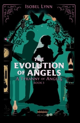 The Evolution of Angels by Lynn, Isobel