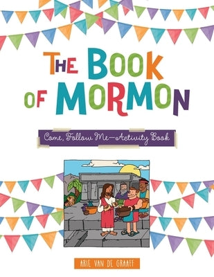 The Book of Mormon: Come, Follow Me Activity Book by 