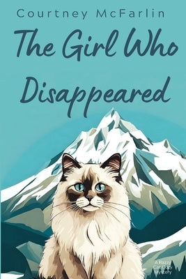 The Girl Who Disappeared by McFarlin, Courtney