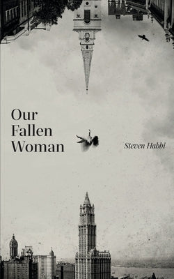 Our Fallen Woman by Habbi, Steven