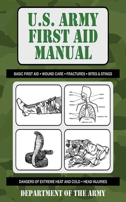 U.S. Army First Aid Manual by U S Department of the Army