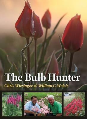 The Bulb Hunter by Wiesinger, Chris