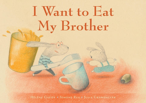 I Want to Eat My Brother by Gaudy, HÃ©lÃ¨ne