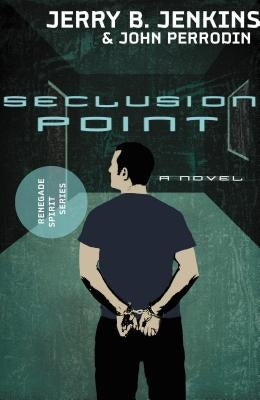 Seclusion Point: Renegade Spirit Series (Volume #3) by Jenkins, Jerry B.