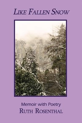 Like Fallen Snow by Rosenthal, Ruth