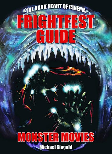 Frightfest Guide to Monster Movies by Gingold, Michael