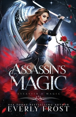 Assassin's Magic by Frost, Everly