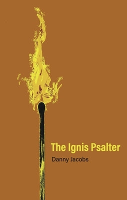 The Ignis Psalter by Jacobs, Danny