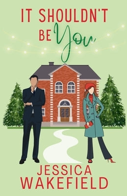 It Shouldn't Be You by Wakefield, Jessica