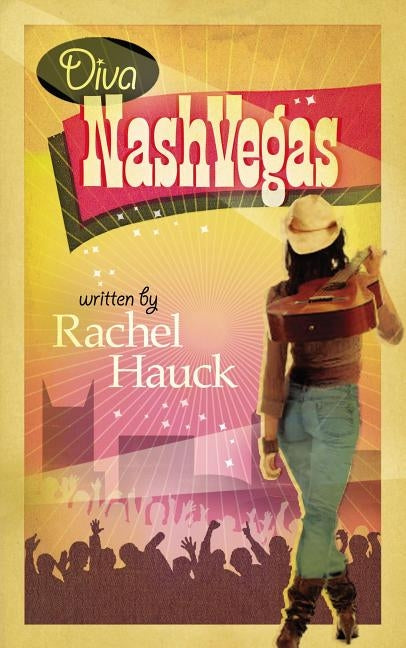 The Diva Nashvegas by Hauck, Rachel