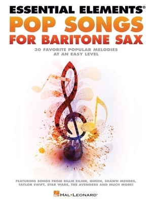 Essential Elements Pop Songs for Baritone Saxophone by 