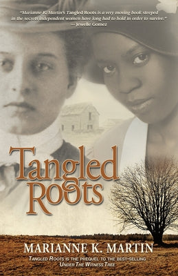 Tangled Roots by Martin, Marianne K.