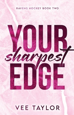 Your Sharpest Edge by Taylor, Vee