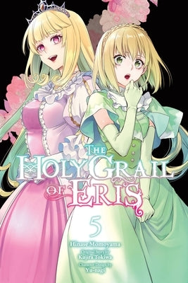 The Holy Grail of Eris, Vol. 5 (Manga): Volume 5 by Tokiwa, Kujira