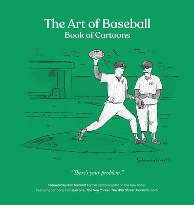 The Art of Baseball: Book of Cartoons by Mankoff, Bob