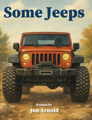 Some Jeeps by Arnold, Jon