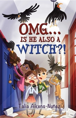 Omg... Is He Also a Witch?! by Aikens-NuÃ±ez, Talia