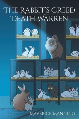 The Rabbit's Creed Death Warren by Manning, Maverick