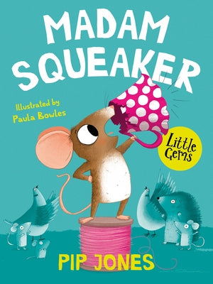 Little Gems - Madam Squeaker by Jones, Pip