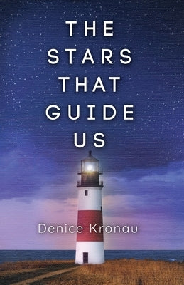 The Stars That Guide Us by Kronau, Denice