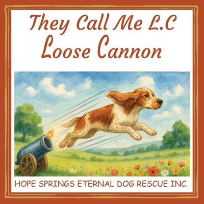 They Call Me L.C. Loose Cannon by Moore, Chris