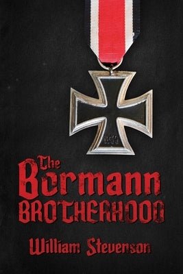 The Bormann Brotherhood by Stevenson, William
