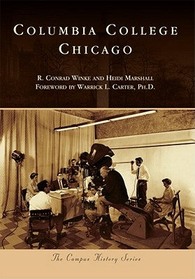 Columbia College Chicago by Winke, R. Conrad