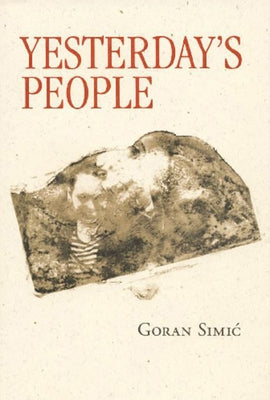 Yesterday's People by Simic, Goran