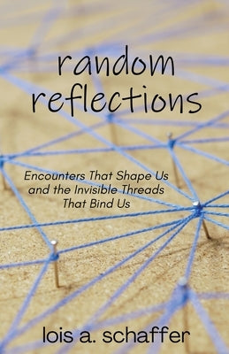 Random Reflections by Schaffer, Lois