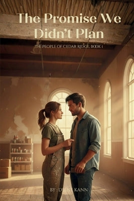 The Promise We Didn't Plan by Kann, Diane
