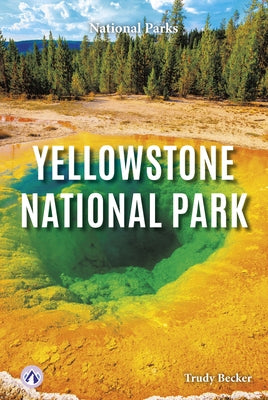 Yellowstone National Park by Becker, Trudy