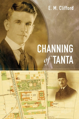 Channing of Tanta by Clifford, E. M.