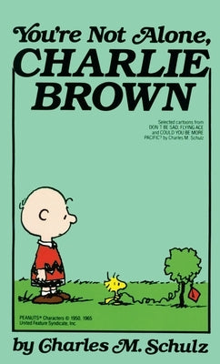 You're Not Alone, Charlie Brown by Schulz, Charles M.