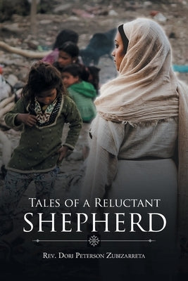 Tales of a Reluctant Shepherd by Peterson Zubizarreta, Dori