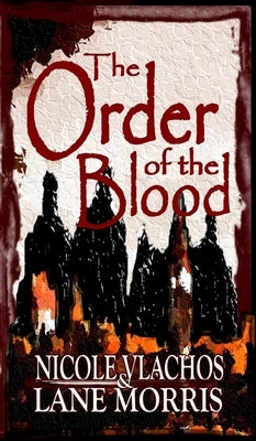 The Order of the Blood by Vlachos, Nicole