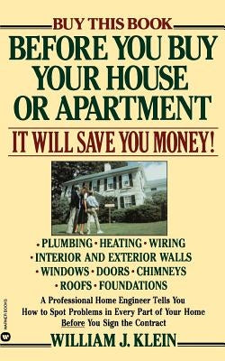 Before You Buy Your House or Apartment by Klein, William J.