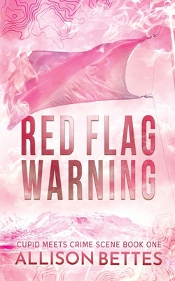 Red Flag Warning by Bettes, Allison