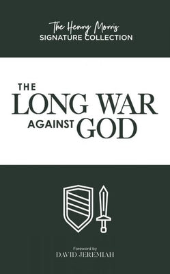 The Long War Against God by Morris, Henry