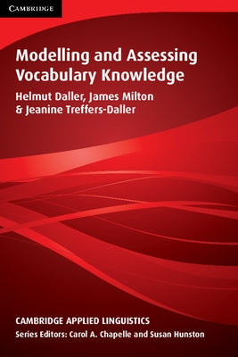 Modelling and Assessing Vocabulary Knowledge by Daller, Helmut