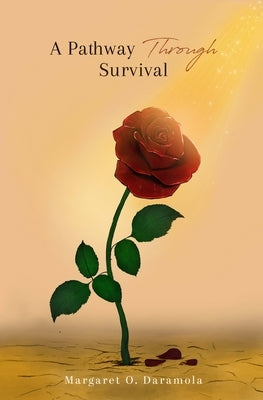 A Pathway Through Survival by Daramola, Margaret O.