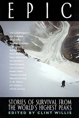 Epic: Stories of Survival from the World's Highest Peaks by Willis, Clint