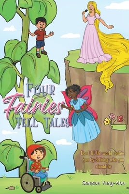 Four Fairies Tell Tales by Yung-Abu, Samson