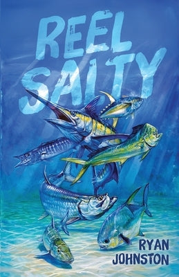 Reel Salty by Johnston, Ryan