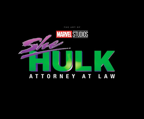 Marvel Studios' She-Hulk: Attorney at Law - The Art of the Series by Harrold, Jess