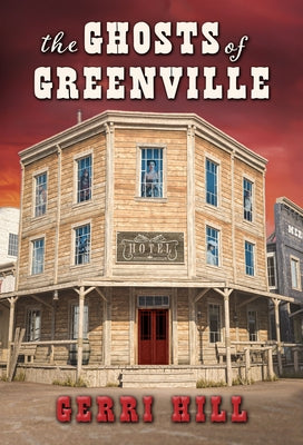 The Ghosts of Greenville by Hill, Gerri