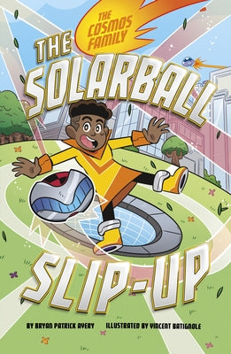 The Solarball Slip-Up by Avery, Bryan Patrick