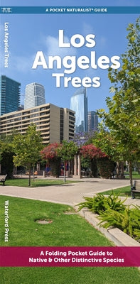 Los Angeles Trees: A Folding Pocket Guide to Familiar Trees by Waterford Press